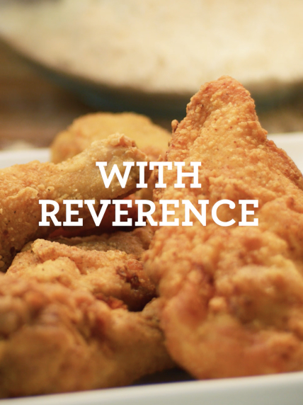 With Reverence text over top of fried chicken in the background